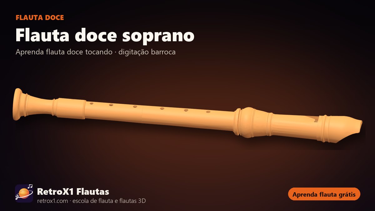 Flauta doce soprano em Dó — RetroX1, flauta 3D