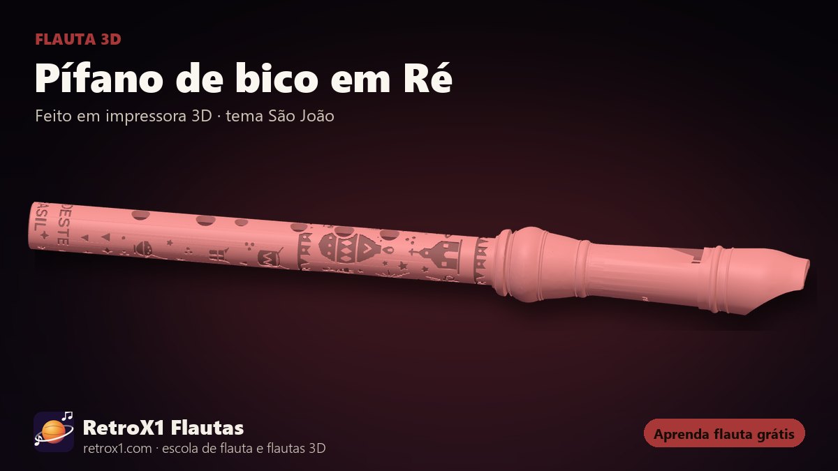 Pífano de bico em Ré — RetroX1, flauta 3D