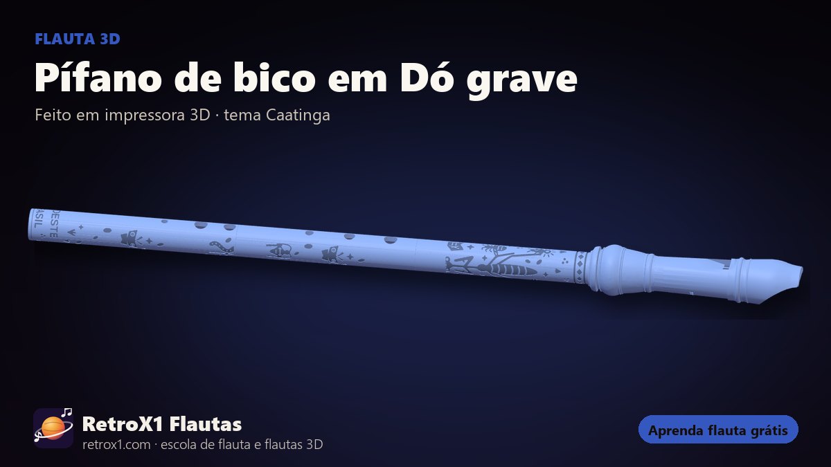 Pífano de bico em Dó grave impresso em 3D — flauta 3D RetroX1