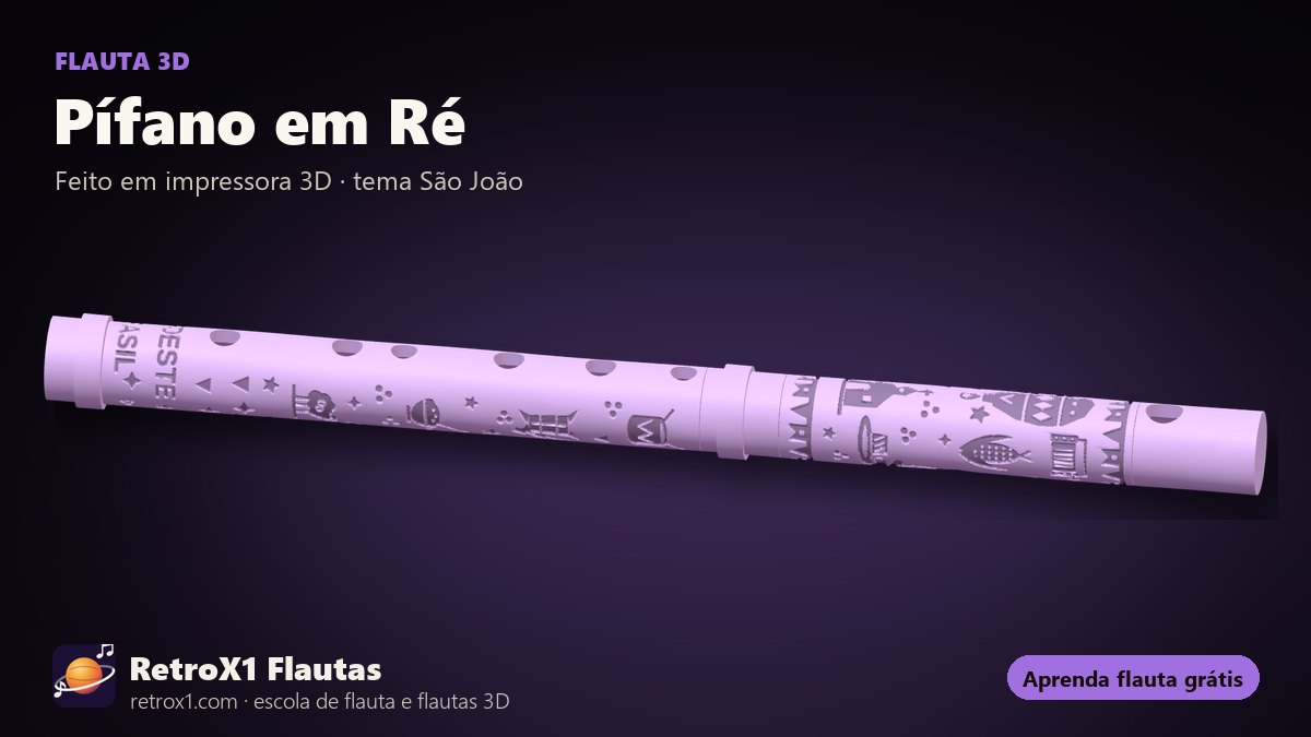 Pífano em Ré — RetroX1, flauta 3D