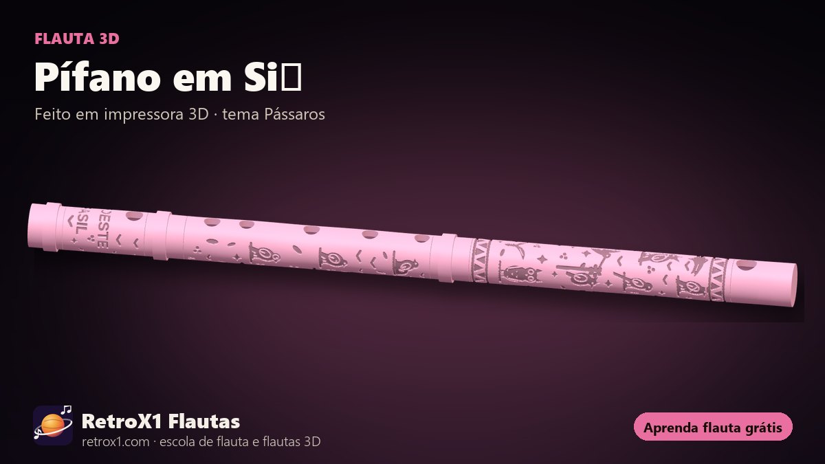 Pífano em Si♭ — RetroX1, flauta 3D
